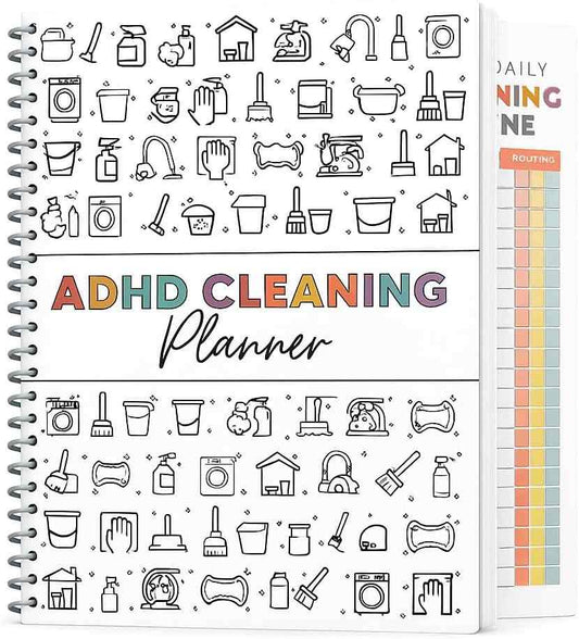 Master Home Cleanliness Without Overwhelm: The Ultimate ADHD Cleaning Planner
